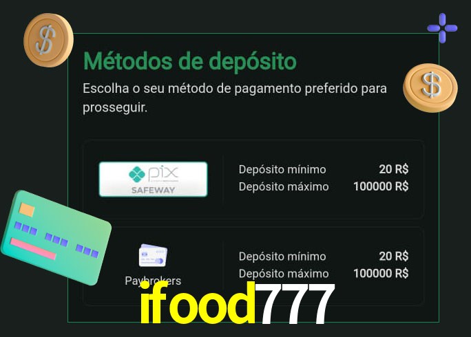 O cassino ifood777 oferece uma grande variedade de métodos de pagamento