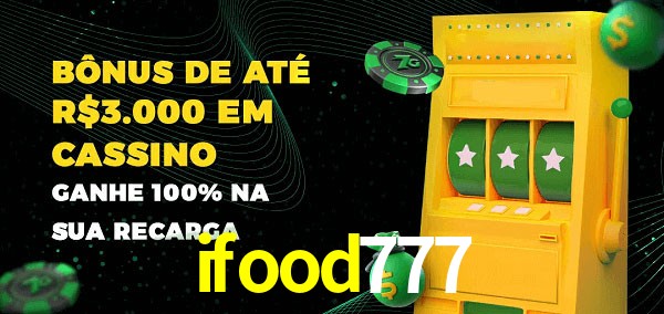 ifood777 melhor bônus de depósito